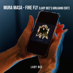 Mura Masa - Firefly (Lady Bee GirlGang EDIT) 128bpm 6A