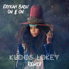 Erykah Badu - On & On (Kudos LoKey ReMix)