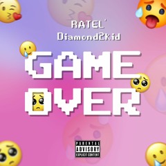 GAME OVER (ft.diamond2kid)