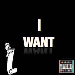 I WANT.. (Prod. KIVYA)