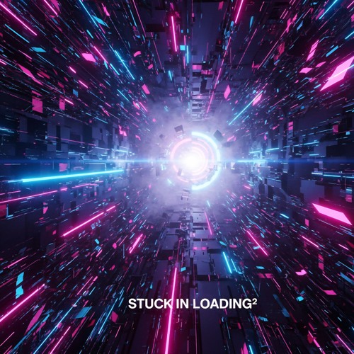 Stuck in Loading² - Cyber Bass Sequence