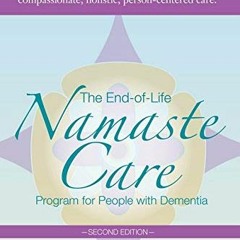 Get KINDLE 📫 The End-of-Life Namaste Care Program for People with Dementia by  Joyce
