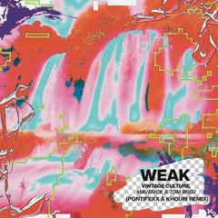Vintage Culture - Weak (Pontifexx & Khouri Remix)