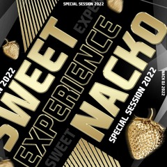 00 Sweet Experience - Nacko Dj Special Session 2022 FULL MIX.mp3
