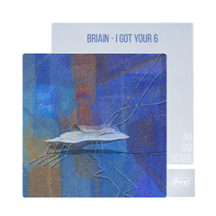 Briain - I Got Your 6