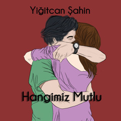 Hangimiz Mutlu
