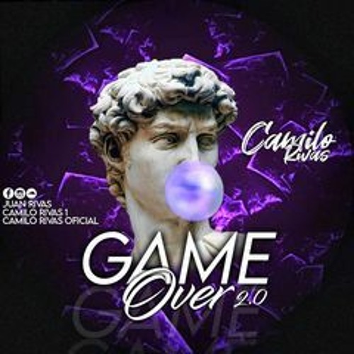 GAME OVER  2.0 CAMILO RIVAS DJ