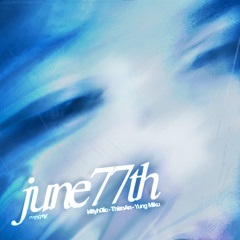 June 77th - ThienAn ft. Kittyh0lic, Miku