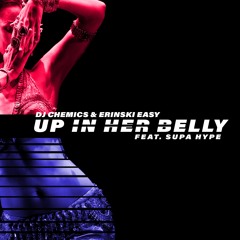 Up In Her Belly Feat. Erinski Easy & Supa Hype