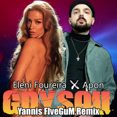 Eleni Foureira x Apon - Gdysou (Yannis FIveGuM Remix)