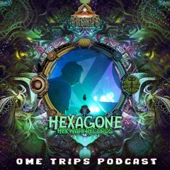 HEXAGONE LIVE - HEKWAPI SERIES / OmeTrips Podcast #0015