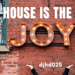 djhd025 | House Is the Joy [mixtape]
