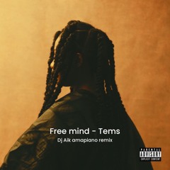 Free Mind - Dj Aik Amapiano remix