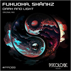 Fukuoka, Shänkz - Dark And Light (Original Mix) #PR089