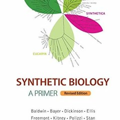 GET PDF 📭 Synthetic Biology - A Primer (Revised Edition) by  Geoff Baldwin,Travis Ba