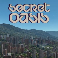Secret Oasis - Medellin 2024