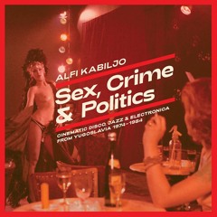 Alfi Kabiljo - Sex, crime & politics B02 Deps Main Title