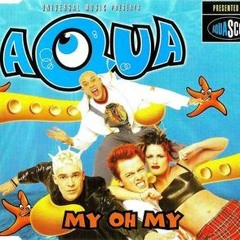 AQUA - MY OH MY (KIEZUA ft. QUAN RAPPER)