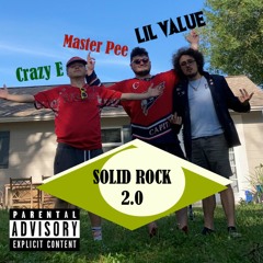 Solid Rock 2.0 (feat. Master Pee, Crazy E)