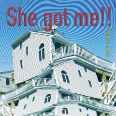 She Got Me!!(feat.K.RICK)