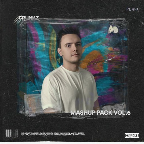 Crunkz - Mashup Pack Vol.6 [SUPPORTED BY MIKE WILLIAMS, RETROVISION & DASTIC]
