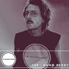 Let The People Dance 169 - Damo Perry