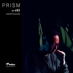 PRISM  Pres Episode #083 / Alex Efe (Uy)