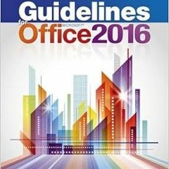 free EPUB 💓 Guidelines for Microsoft Office 2016 by VERNO  MARRELLI  MUIR KINDLE PDF