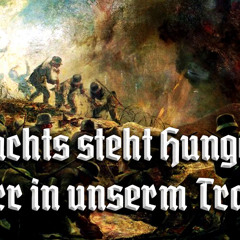 Nachts steht Hunger starr in unserm Traum [German soldier song]