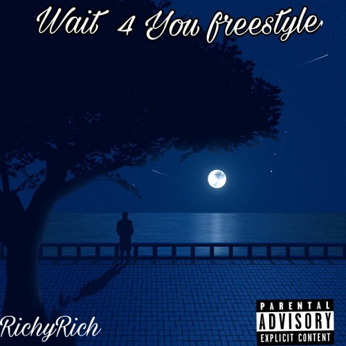 Wait 4 You Freestyle