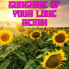 CREAM VS APATHY SUNSHINE OF YOUR LOVE REMIX (SUNFLOWER)