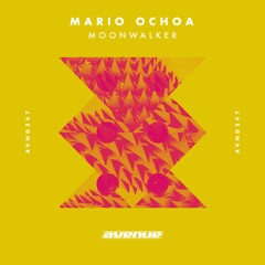 Mario Ochoa - Moonwalker [Avenue Recordings]