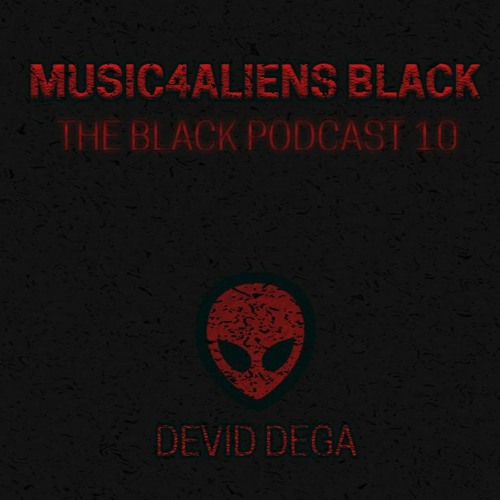 Music4Aliens Black Podcast Ep.10 - Devid Dega