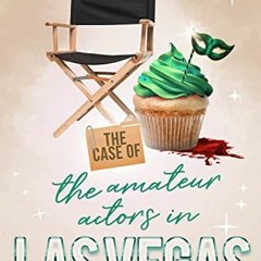 [VIEW] [KINDLE PDF EBOOK EPUB] The Case of the Amateur Actors in Las Vegas (Tiffany Black Cases Book