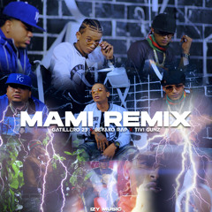 Mami (Remix) [feat. Gatillero 23 & Tivi Gunz]