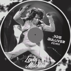 James Brown - Get Up [Lovin’ Machine] (Joe Gulliver Remix)