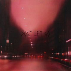 DON'T LET GO