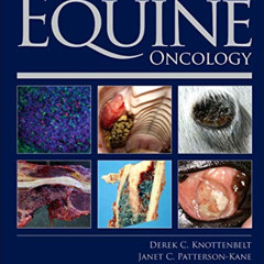[Free] PDF 📝 Clinical Equine Oncology by  Derek C. Knottenbelt OBE BVM&S DVM&S Dip E