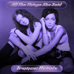t.A.T.u. - All The Things She Said (MIXED FEELINGS Trance Remix) [FREE DL]