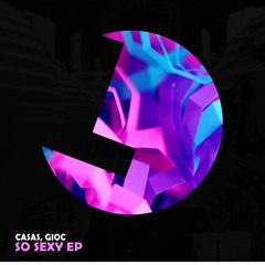 CASAS, GIOC - So Sexy - Loulou records (LLR225)