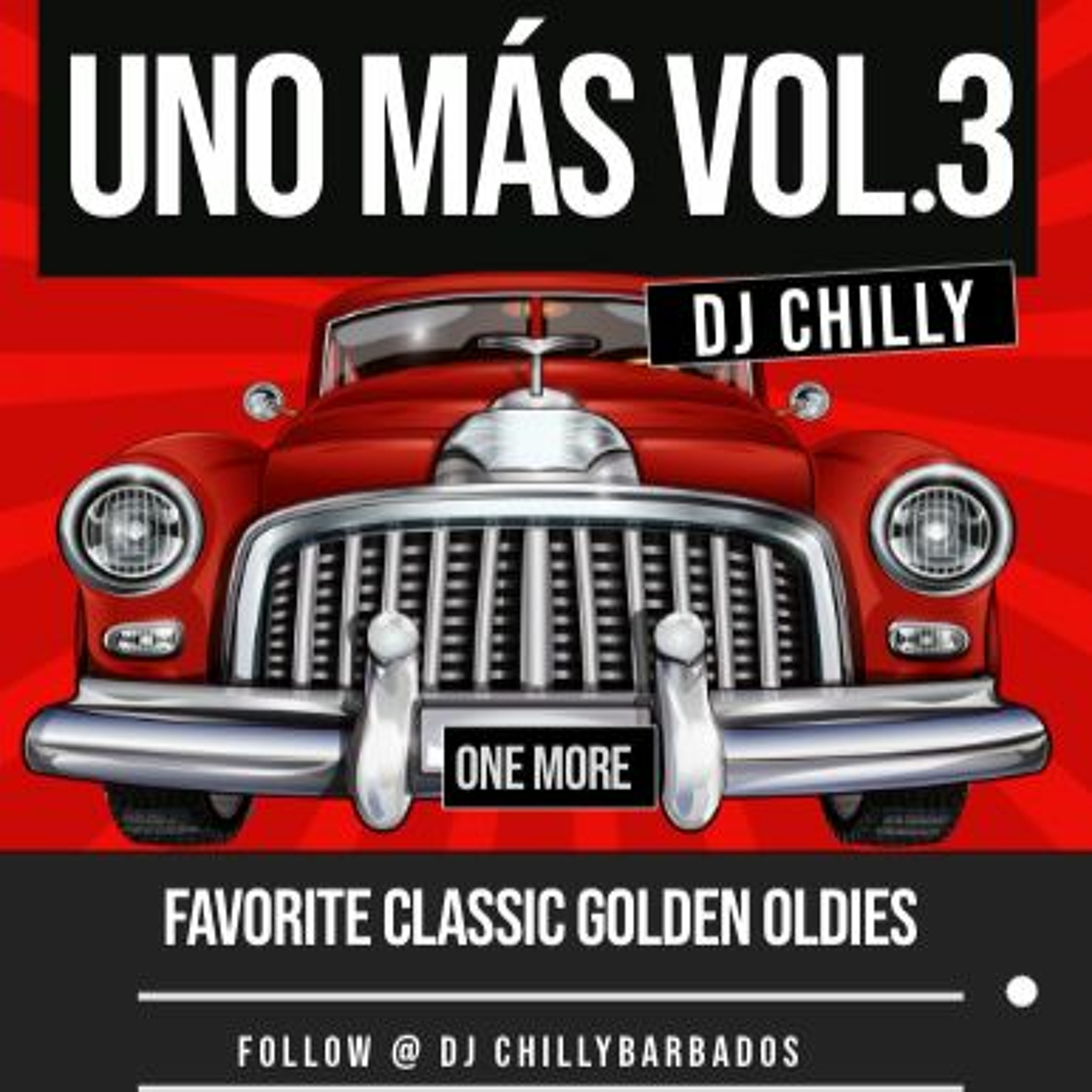 Uno Mas [One More] The Golden Years Vol.3 with DJ Chilly Barbados episode artwork