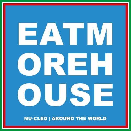 EMH010 - NU - CLEO - AROUND THE WORLD (EAT MORE HOUSE)