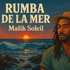 Rumba de la Mar Ft. Malik Soleil