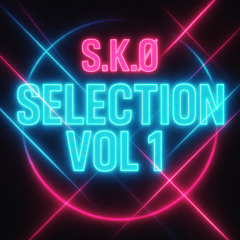 S.K.Ø SELECTION Vol.1