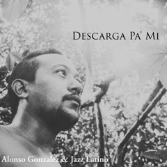 Si No Sabes - Alonso Gonzalez & Jazz Latino