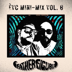 ÈVC Mini-Mix Vol. 6 - Father Figure