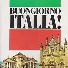 ✔PDF/✔READ Buongiorno Italia: A Bbc Course for Beginners in Italian