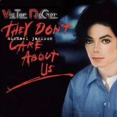 Victor Roger Feat. Michael Jackson - They Don`t Care About Us - Alifornia Club Groovedit 2023