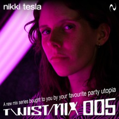 Twistmix 005 - Nikki Tesla