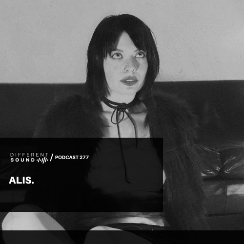 DifferentSound invites ALIS. / Podcast #277